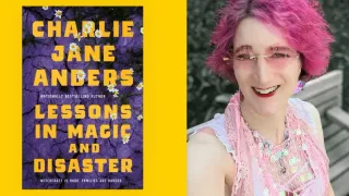 Charlie Jane Anders’s ‘Lessons in Magic and Disaster’ Weaves Queer History and Campus Fantasy into Transcendent Storytelling